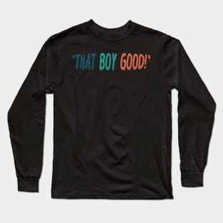 That Boy Good Vintage Long Sleeve T-Shirt